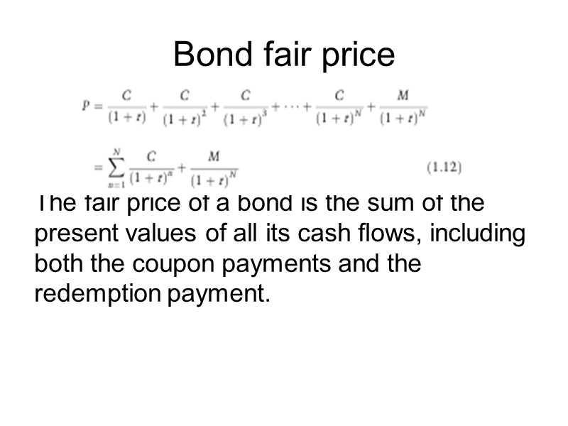 Bond fair price    The fair price of a bond is the